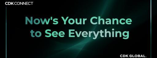 C D K Connect. Now's your chance to see everything.